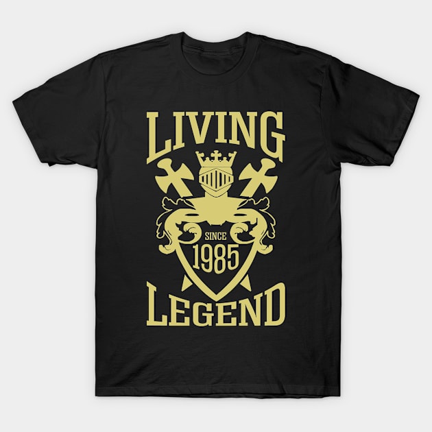 Living Legend Since 1985! T-Shirt by variantees